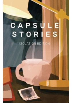 Capsule Stories Isolation Edition