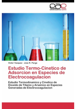 Estudio Termo-Cinetico de  Adsorcion en Especies de Electrocoagulacion