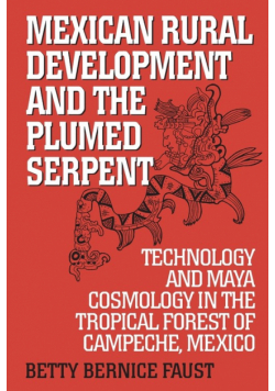 Mexican Rural Development and the Plumed Serpent