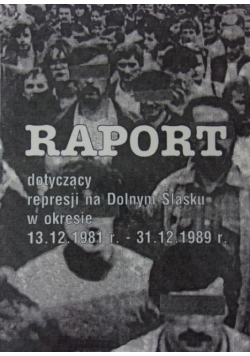 Raport dotyczący represji na Dolnym Śląsku