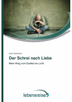 Der Schrei nach Liebe