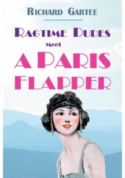 Ragtime Dudes Meet a Paris Flapper