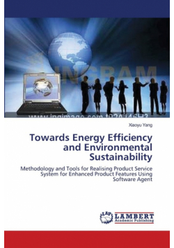 Towards Energy Efficiency and Environmental Sustainability