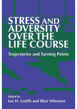 Stress and Adversity Over the Life Course