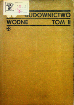 Budownictwo wodne. Tom II