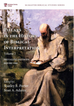 Pillars in the History of Biblical Interpretation, Volume 1