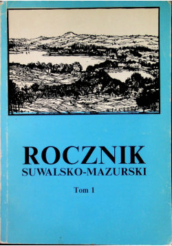 Rocznik Suwalsko Mazurski tom I