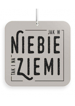Zawieszka zapachowa - Jak w Niebie tak i na Ziemi