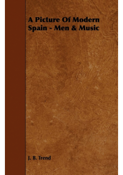 A Picture of Modern Spain - Men & Music