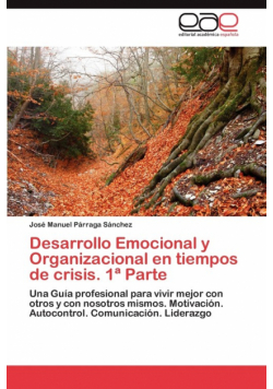Desarrollo Emocional y Organizacional En Tiempos de Crisis. 1 Parte