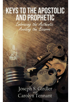 Keys to the Apostolic and Prophetic