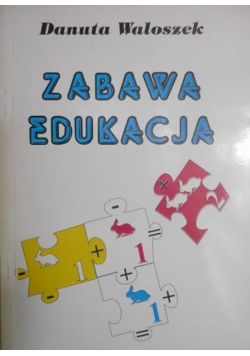 Zabawa -  edukacja