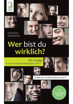 Wer bist du wirklich? Ein Guide zu den 16 Persönlichkeitstypen ID16