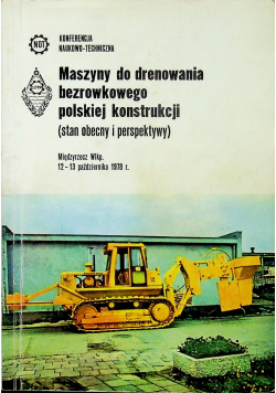 Maszyny do drenowania bezrowkowego polskiej konstrukcji