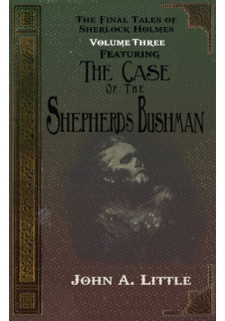 The Final Tales Of Sherlock Holmes - Volume Three - The Shepherds Bushman