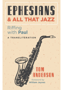 Ephesians and All that Jazz