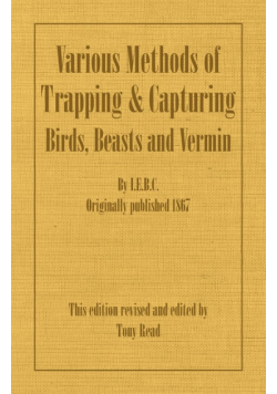 Various Methods of Trapping and Capturing Birds, Beasts and Vermin