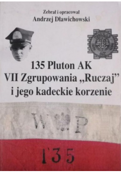 135 Pluton AK VII Zgrupowania Ruczaj i jego kadeckie korzenie