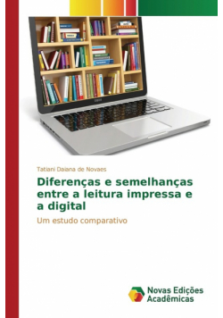 Diferenças e semelhanças entre a leitura impressa e a digital
