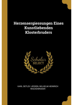 Herzensergiessungen Eines Kunstliebenden Klosterbruders