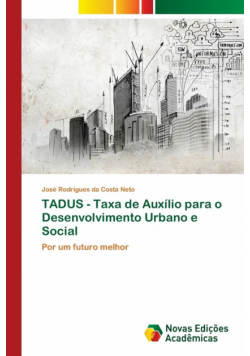 TADUS - Taxa de Auxílio para o Desenvolvimento Urbano e Social