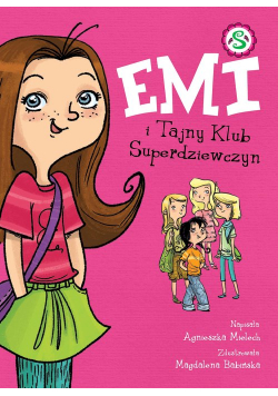 Emi i Tajny Klub Superdziewczyn Tom 1