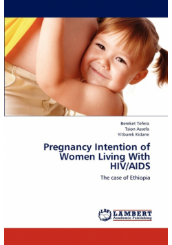Pregnancy Intention of Women Living With HIV/AIDS