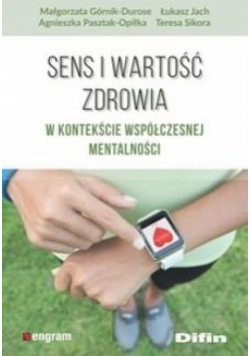 Sens i wartość zdrowia w kontekście współczesnej..