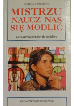 Mistrzu naucz nas się modlić