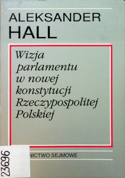 Wizja parlamentu w nowej konstytucji Rzeczypospolitej Polskiej