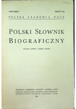 Polski słownik biograficzny tom XXIX zeszyt 122