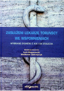 Zasłużeni lekarze toruńscy we wspomnieniach