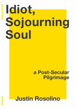 Idiot, Sojourning Soul