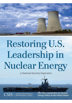 Restoring U.S. Leadership in Nuclear Energy