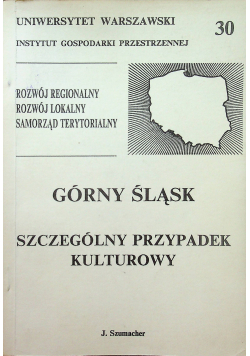 Górny Śląsk Szczególny przypadek kulturowy