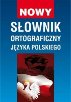 Nowy słownik ortograficzny języka polskiego