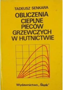 Obliczenia cieplne pieców grzewczych w hutnictwie