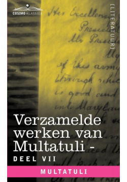 Verzamelde Werken Van Multatuli (in 10 Delen) - Deel VII - Ideen - Vijfde Bundel