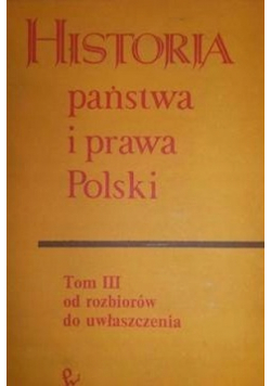 Historia Państwa i prawa Polski Tom III