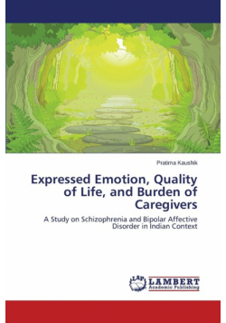 Expressed Emotion, Quality of Life, and Burden of Caregivers