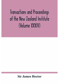 Transactions and proceedings of the New Zealand Institute (Volume XXXIV)