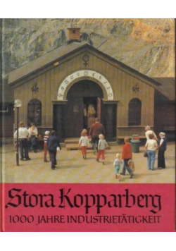 Stora Kopparberg 1000 years of an industrial activity