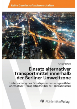 Einsatz alternativer Transportmittel innerhalb der Berliner Umweltzone