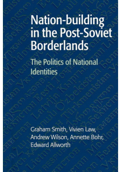 Nation-Building in the Post-Soviet Borderlands