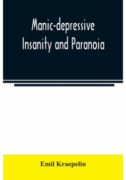 Manic-depressive insanity and paranoia