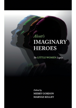 Alcott's Imaginary Heroes