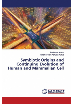 Symbiotic Origins and Continuing Evolution of Human and Mammalian Cell