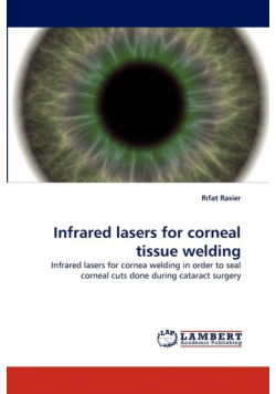 Infrared Lasers for Corneal Tissue Welding