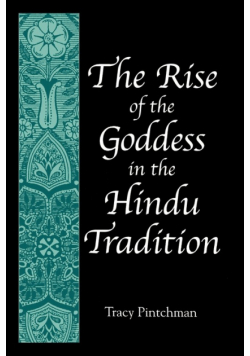 The Rise of the Goddess in the Hindu Tradition