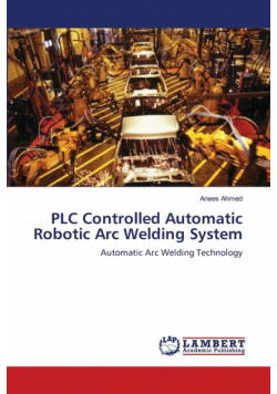 PLC Controlled Automatic Robotic Arc Welding System